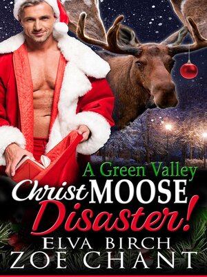 cover image of A Green Valley Christmoose Disaster